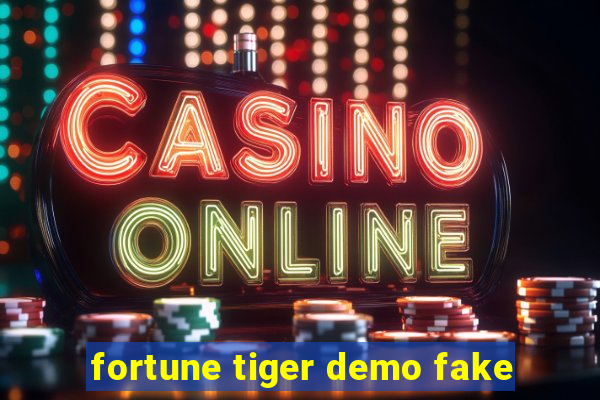 fortune tiger demo fake