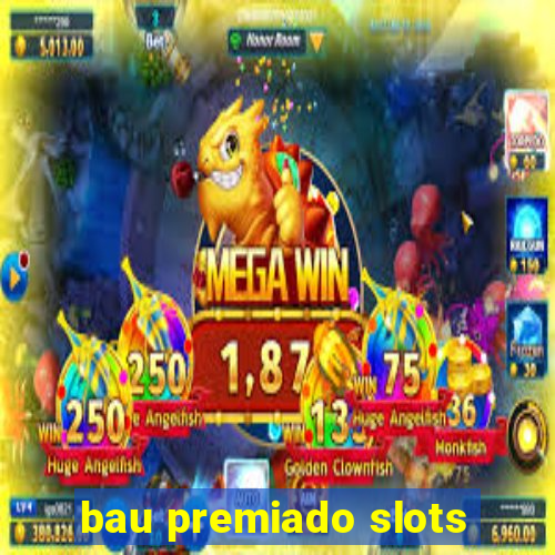 bau premiado slots