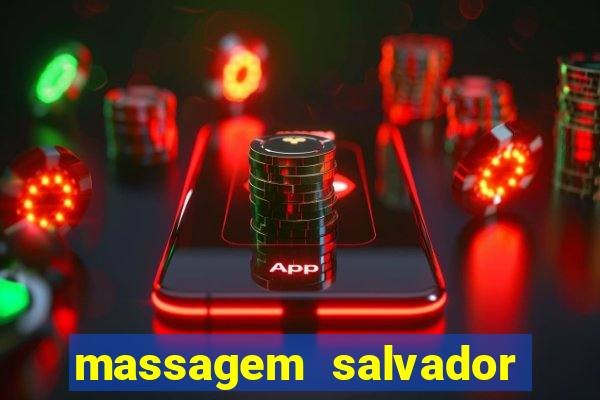 massagem salvador de bahia