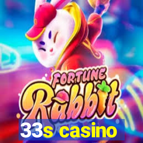 33s casino