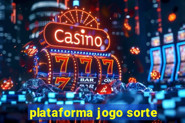 plataforma jogo sorte