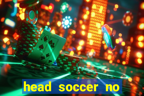 head soccer no click jogos