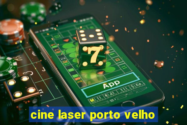 cine laser porto velho