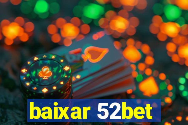 baixar 52bet