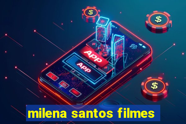 milena santos filmes