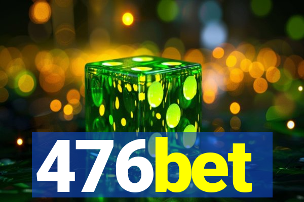 476bet