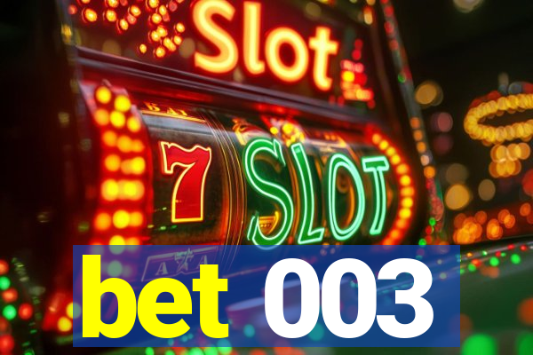 bet 003