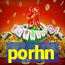 porhn