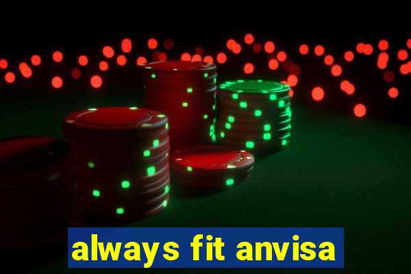 always fit anvisa