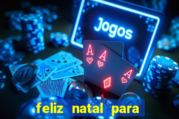 feliz natal para imprimir e recortar