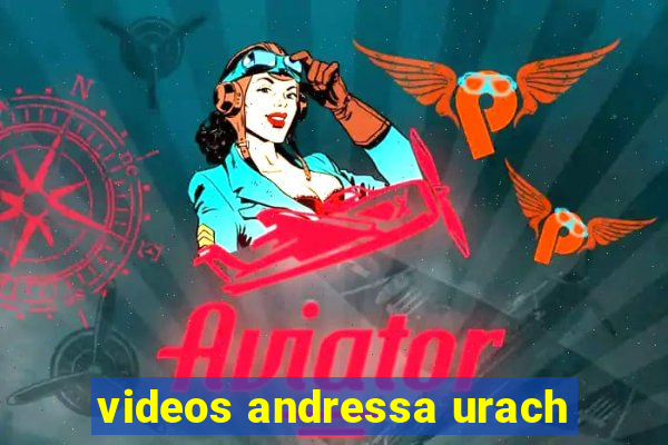 videos andressa urach