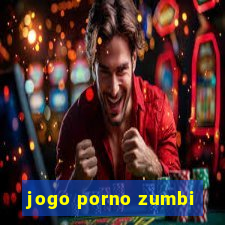 jogo porno zumbi