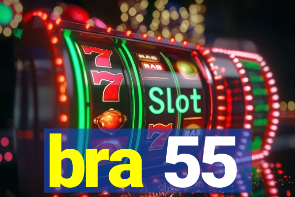 bra 55