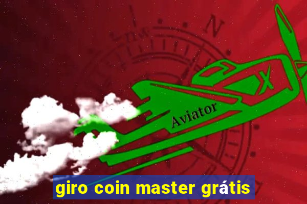 giro coin master grátis