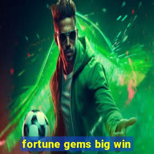 fortune gems big win