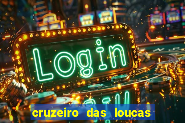 cruzeiro das loucas filme completo dublado topflix