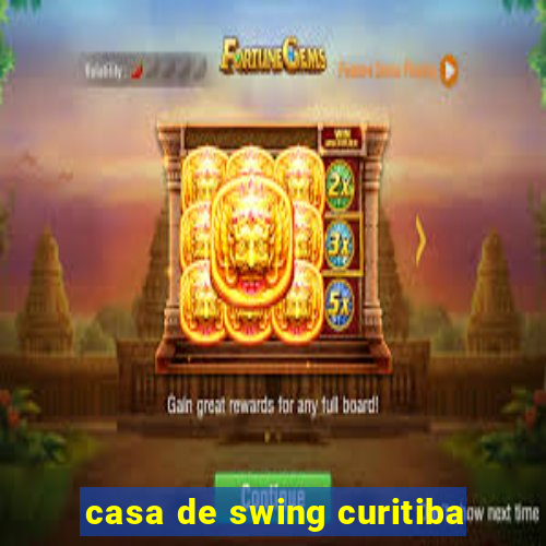 casa de swing curitiba