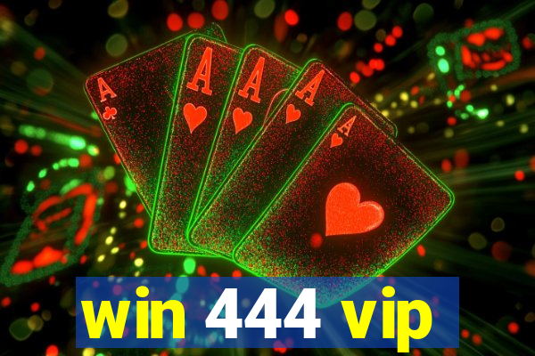 win 444 vip