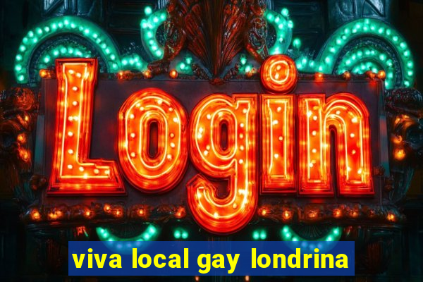 viva local gay londrina