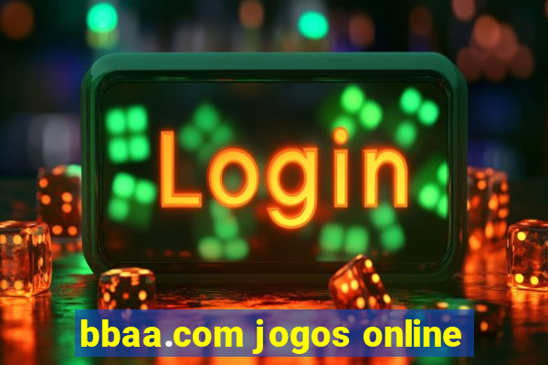 bbaa.com jogos online