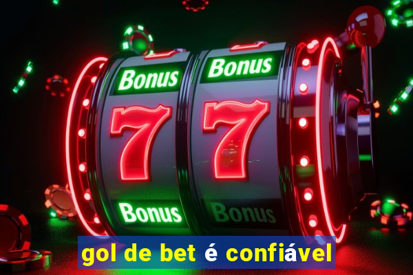 gol de bet é confiável