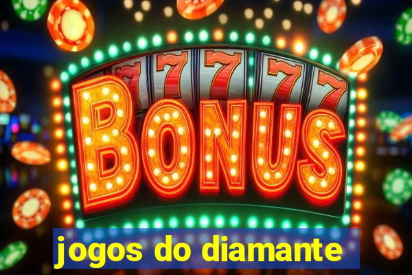 jogos do diamante