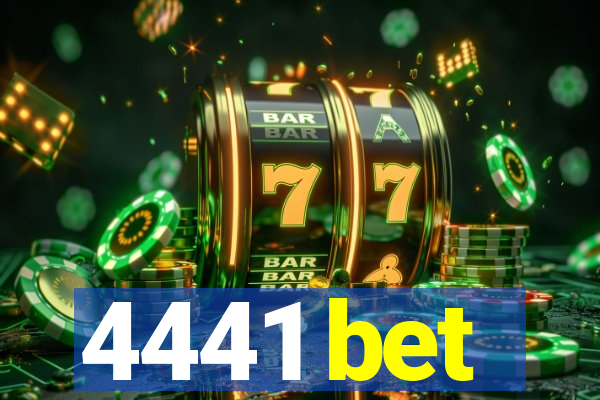 4441 bet