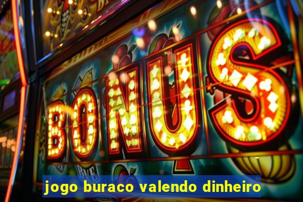 jogo buraco valendo dinheiro