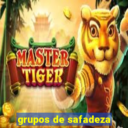 grupos de safadeza