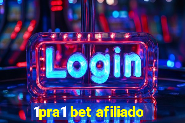 1pra1 bet afiliado