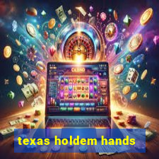 texas holdem hands