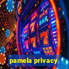 pamela privacy