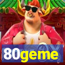 80geme