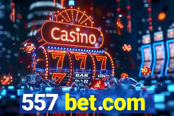 557 bet.com