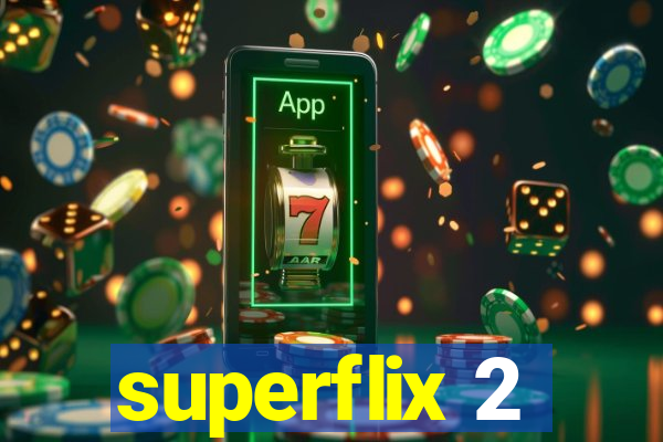 superflix 2