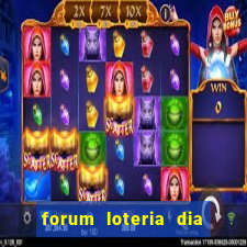 forum loteria dia de sorte