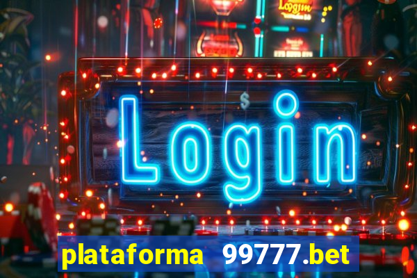 plataforma 99777.bet é confiável