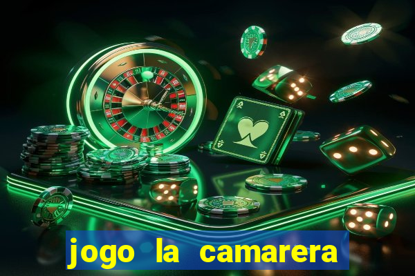 jogo la camarera para celular