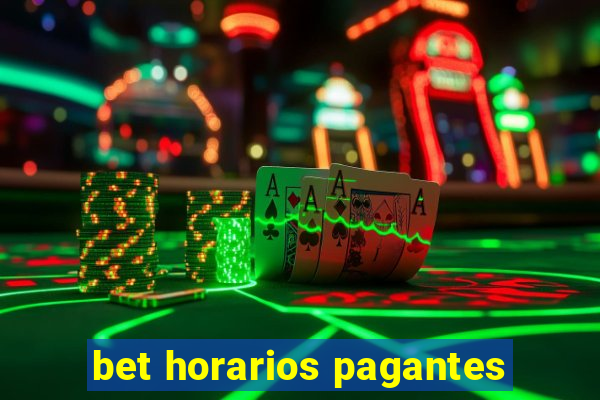 bet horarios pagantes