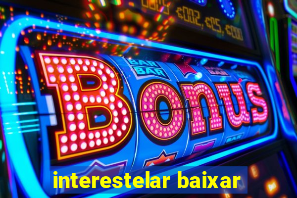 interestelar baixar