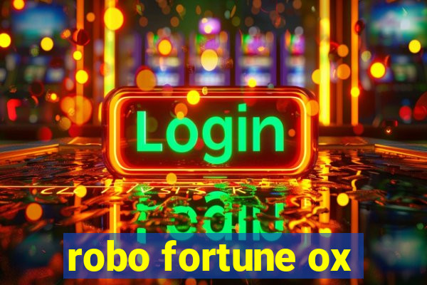 robo fortune ox