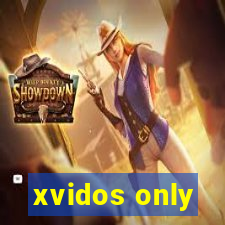 xvidos only