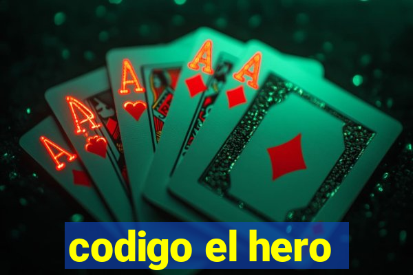 codigo el hero