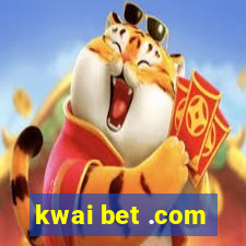 kwai bet .com