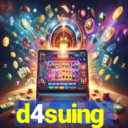 d4suing