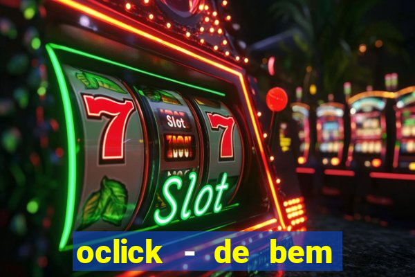 oclick - de bem com a vida resultado do jogo do bicho