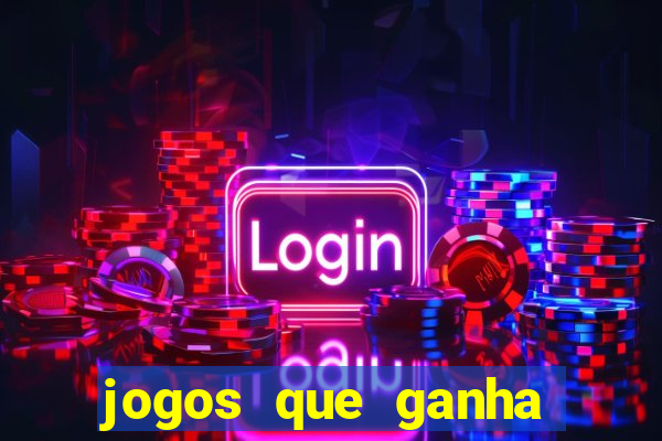 jogos que ganha dinheiro de verdade sem pagar nada