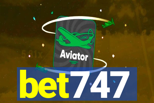 bet747