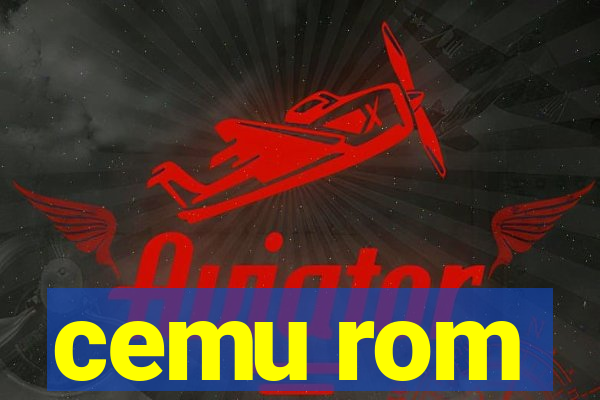 cemu rom