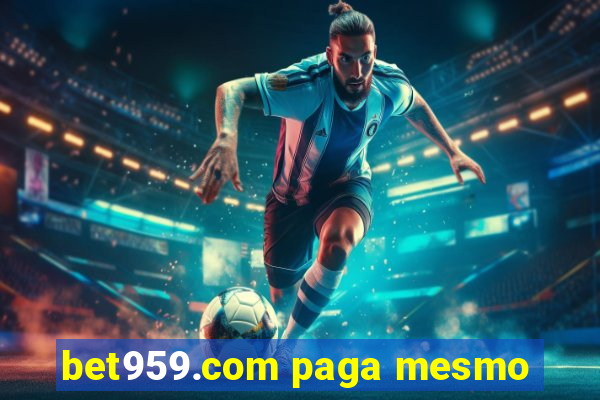 bet959.com paga mesmo